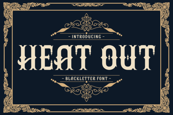 Heat Out Font: A Bold Blackletter Typeface for Modern Branding
