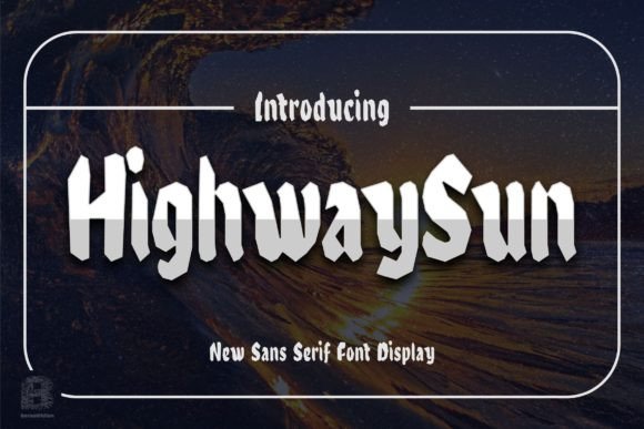 Highwaysun: The Bold Sans Serif Typeface for Modern Web Design