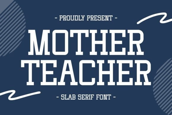 Mother Teacher: The Slab Serif Typeface for Authentic Branding