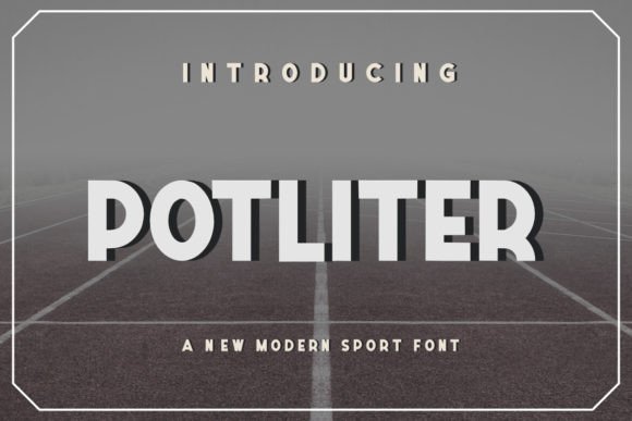 Potliter: The Bold Sans Serif Font for Scroll-Stopping Campaigns